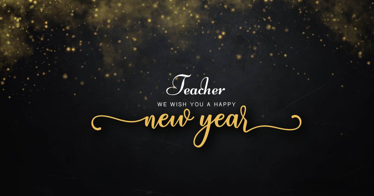 Happy New Year Wishes for Teachers