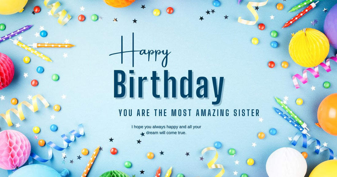 Heart Touching Birthday Wishes for Sister