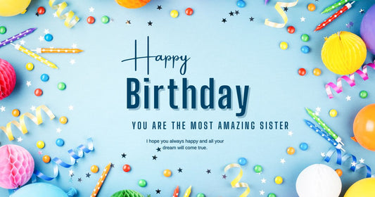 Heart Touching Birthday Wishes for Sister
