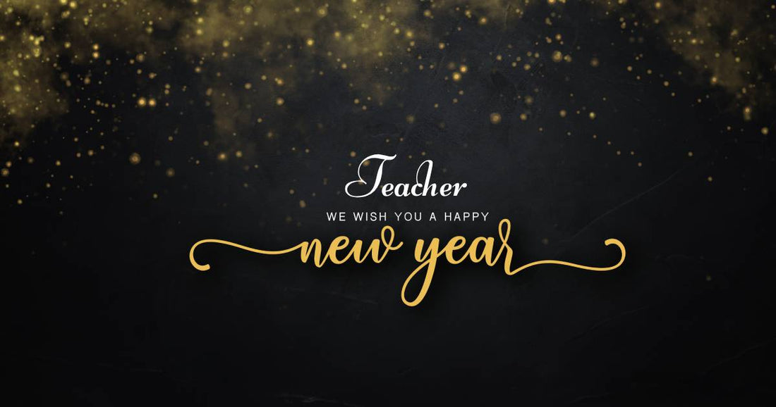 Happy New Year Wishes for Teachers from Students
