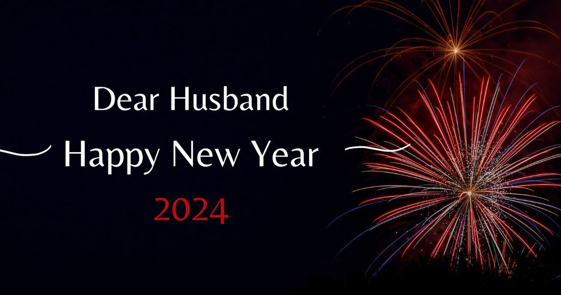 New Year Wishes for Husband 2024